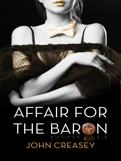 Title details for An Affair For the Baron by John Creasey - Available